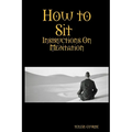 How to Sit, Instructions on Meditation - Paperback
