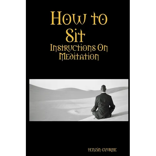 How to Sit, Instructions on Meditation - Paperback
