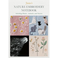 Juno's Nature Embroidery Notebook: Stitching Plants, Animals, and Stories - Paperback
