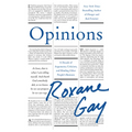 Opinions: A Decade of Arguments, Criticism, and Minding Other People's Business - Hardcover