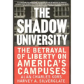 The Shadow University: The Betrayal of Liberty on America's Campuses - Paperback