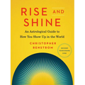 Rise and Shine: An Astrological Guide to How You Show Up in the World - Paperback