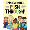 I'm Gonna Push Through! - Hardcover