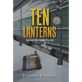 Ten Lanterns: Light Your Way-Lighten Your Pain - Hardcover