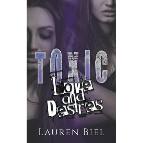 Toxic Love and Desires - Paperback