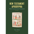 New Testament Apocrypha, Vol. 3: More Noncanonical Scriptures - Hardcover