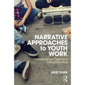 Narrative Approaches to Youth Work: Conversational Skills for a Critical Practice - Paperback