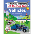 My Very Important Lift-The-Flap Book: Vehicles and Things That Go: With More Than 80 Flaps to Lift - Board Book
