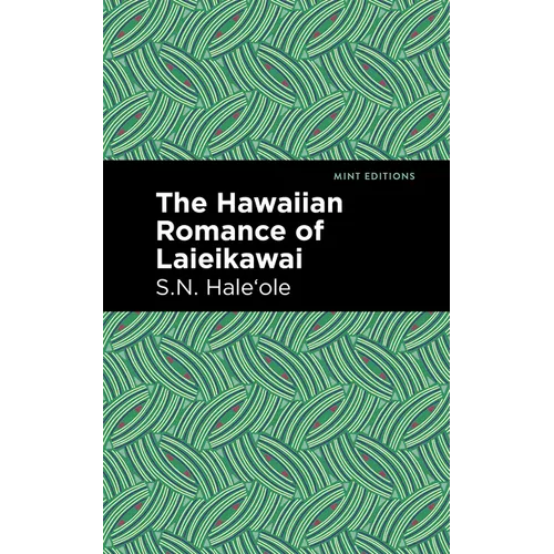 The Hawaiian Romance of Laieikawai - Paperback