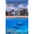Democratic Management of an Ecosystem Under Threat: The People's Reefs - Hardcover