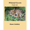 Whitetail Secrets: Family Life - Paperback