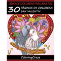 Libro de Colorear para Adultos: 30 Páginas de Colorear San Valentín - Paperback