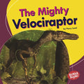 The Mighty Velociraptor - Library Binding