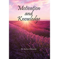 Motivation and Knowledge - Hardcover
