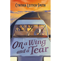 On a Wing and a Tear - Hardcover