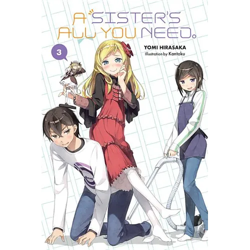 A Sister's All You Need., Vol. 3 (Light Novel): Volume 3 - Paperback