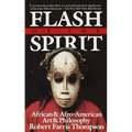 Flash of the Spirit: African and Afro-American Art and Philosophy - Paperback