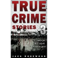 True Crime Stories Volume 3: 12 Shocking True Crime Murder Cases - Paperback