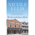 The Riverside Dance Studio: A Willa Bay Novel - Paperback