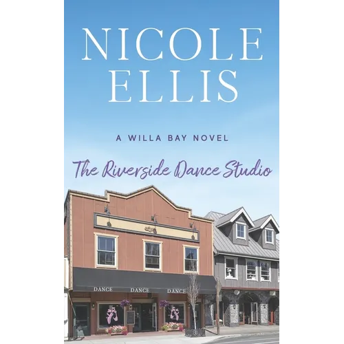 The Riverside Dance Studio: A Willa Bay Novel - Paperback