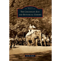 The Cincinnati Zoo and Botanical Garden - Paperback
