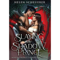 Slaying the Shadow Prince - Hardcover