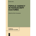 Female Agency in Manuscript Cultures - Hardcover
