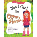 Yes I Can! I'm Clover Anne! - Paperback