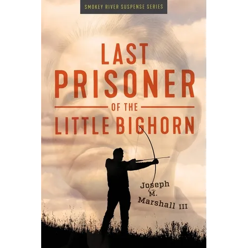 Last Prisoner of the Little Bighorn - Paperback