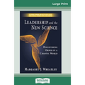 Leadership and the New Science: Discovering Order in a Chaotic World (16pt Large Print Edition) - Paperback