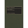 Whose America?: The War of 1898 and the Battles to Define the Nation - Hardcover
