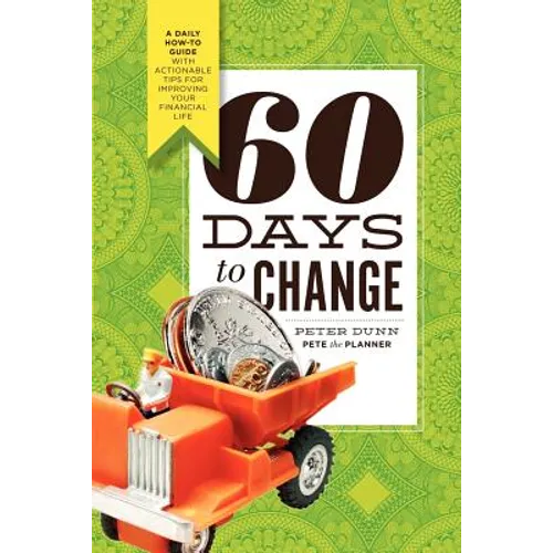 60 Days to Change: A Daily How-To Guide With Actionable Tips for Improving Your Financial Life - Paperback