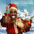 Mr. Shipman's Kindergarten Chronicles: December Celebrations - Paperback