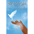 The Activist Spirit - Paperback