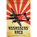 Assassins' Raid: Killing Admiral Yamamoto - Paperback