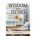 Wisdom of the Dying - Paperback
