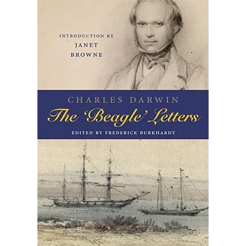 Charles Darwin: The Beagle Letters - Hardcover