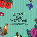 I Can't Play With You - Paperback