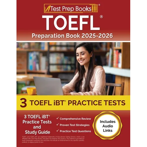 TOEFL Preparation Book 2025-2026: 3 TOEFL iBT Practice Tests and Study Guide [Includes Audio Links] - Paperback