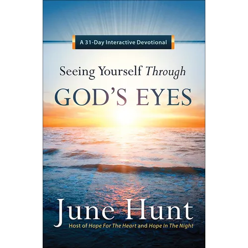 Seeing Yourself Through God's Eyes: A 31-Day Interactive Devotional - Paperback