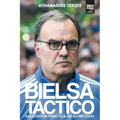 Bielsa Táctico: Aplicación Práctica de Su Método - Paperback