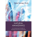 Natural Awakening: An Advanced Guide for Sharing Nondual Awareness - Paperback