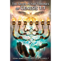 The Seven Altar Thrones of Genesis 1: 1 - Paperback