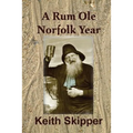 A Rum Ole Norfolk Year - Paperback