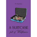 A Suitcase Full of Wildflowers - Paperback