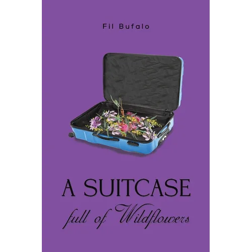 A Suitcase Full of Wildflowers - Paperback