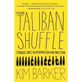 The Taliban Shuffle: Strange Days in Afghanistan and Pakistan - Paperback
