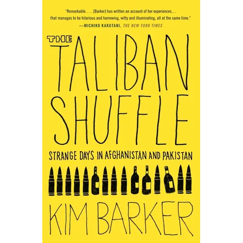 The Taliban Shuffle: Strange Days in Afghanistan and Pakistan - Paperback
