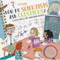 How Do Scientists Ask Questions?: A Book about the Scientific Method - Hardcover