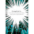 Evangelism Is...: How to Share Jesus with Passion and Confidence - Paperback